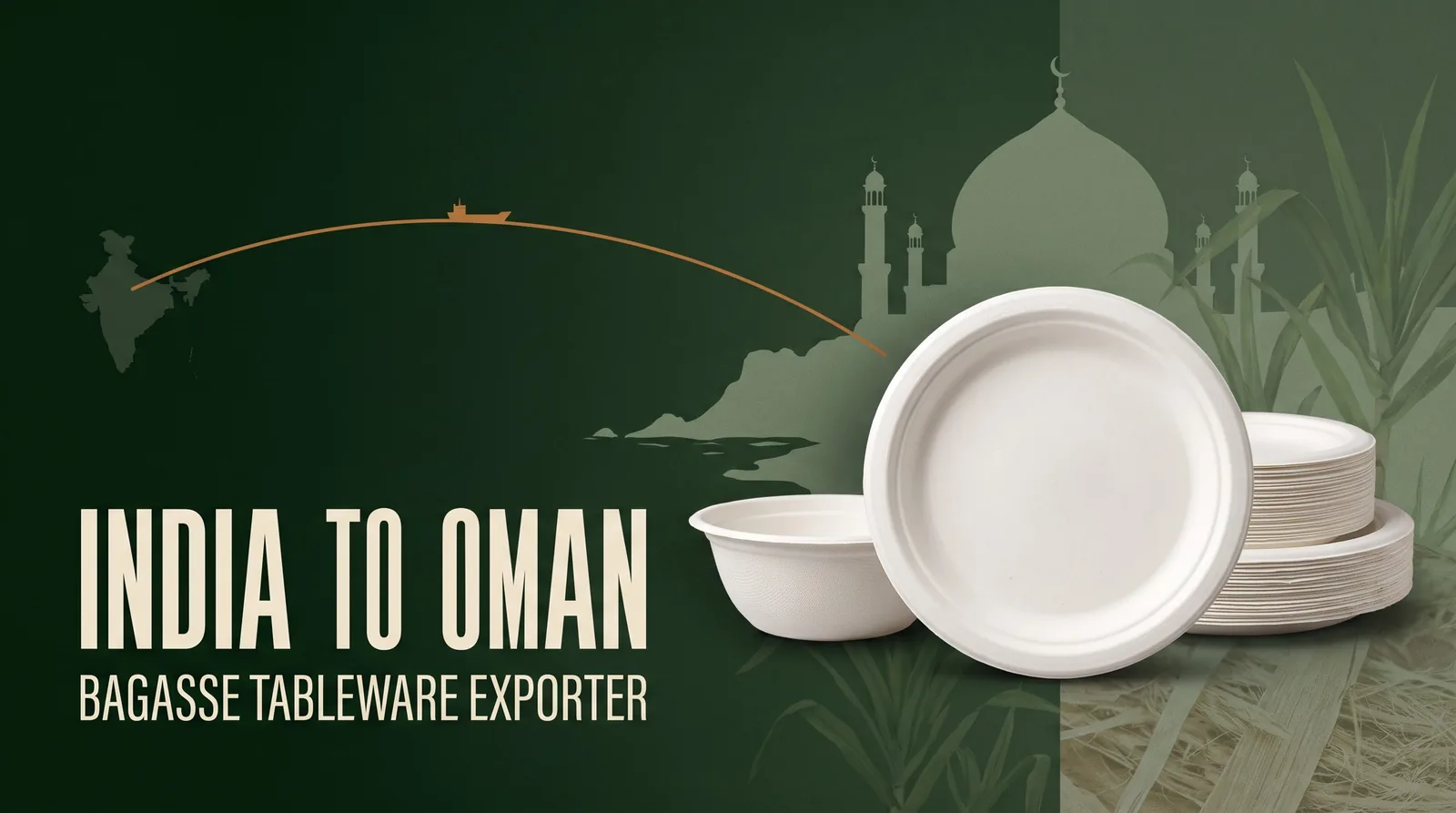 Bagasse Tableware Exporter from India to Oman